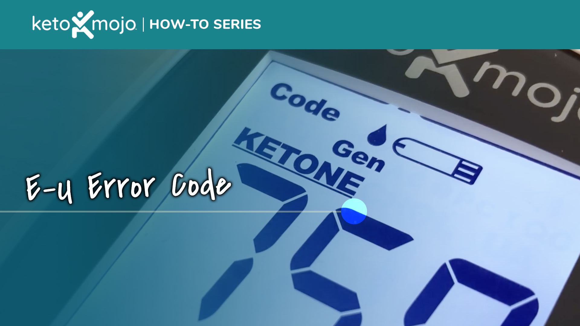 How-To Video: Learn about the E-U Error Code | KETO-MOJO
