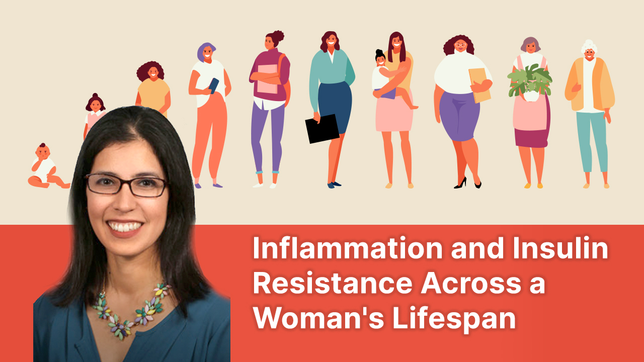 inflammation-insulin-resistance-across-womans-lifespan